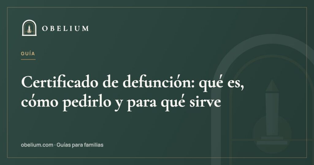 Certificado de defunción: qué es, cómo pedirlo y para qué sirve