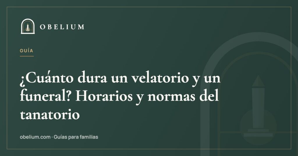 ¿Cuánto dura un velatorio y un funeral? Horarios y normas del tanatorio