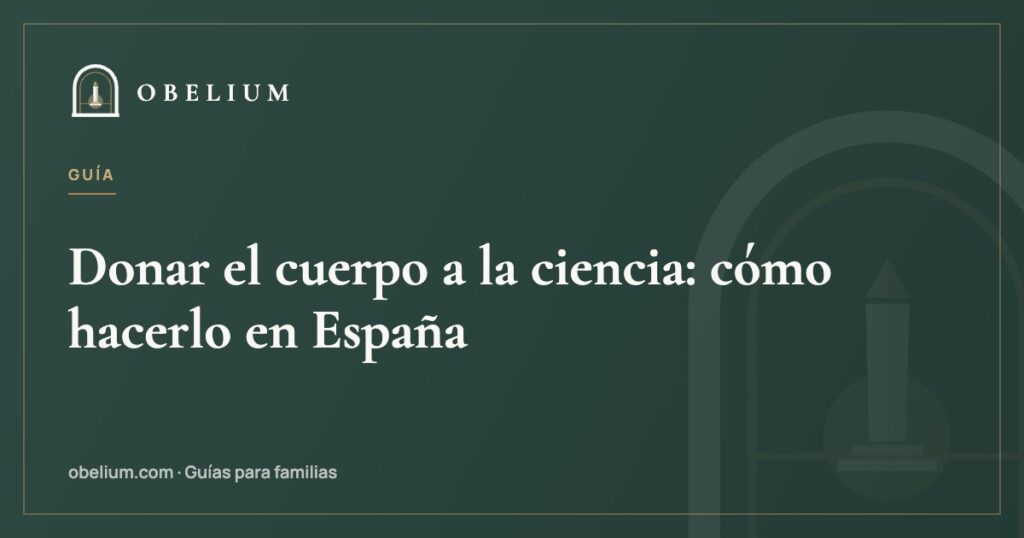 Donar el cuerpo a la ciencia: cómo hacerlo en España