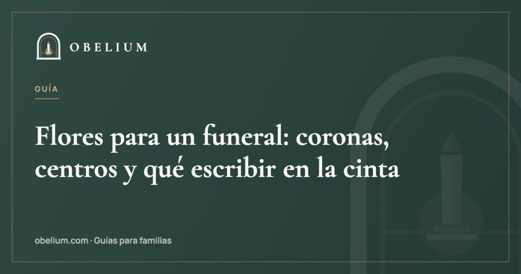 Flores para un funeral: coronas, centros y qué escribir en la cinta