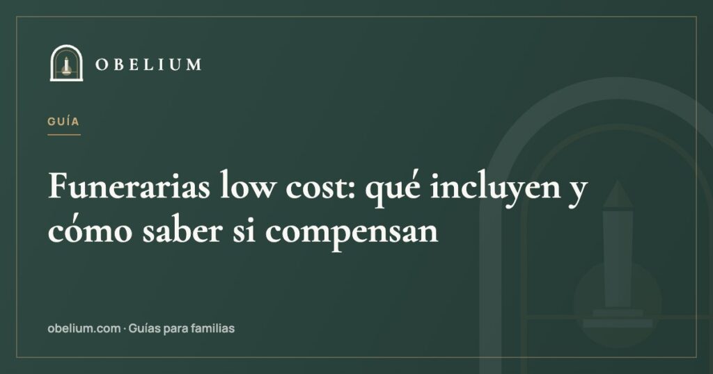 Funerarias low cost: qué incluyen y cómo saber si compensan