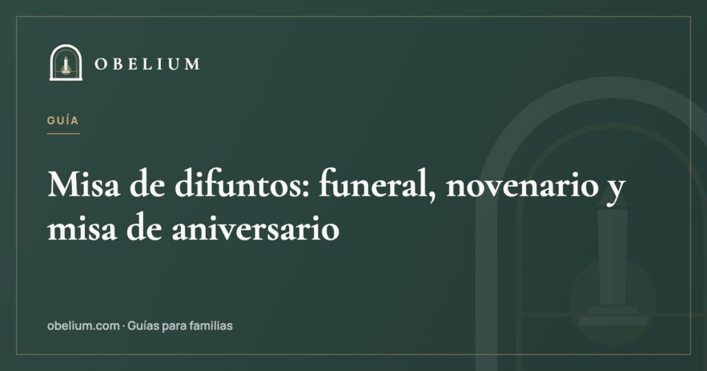 Misa de difuntos: funeral, novenario y misa de aniversario