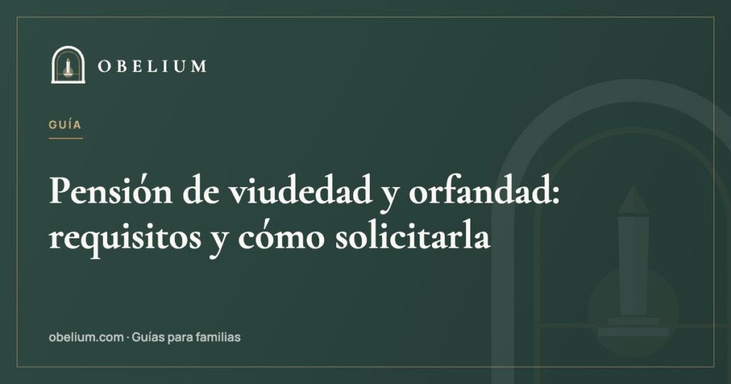 Pensión de viudedad y orfandad: requisitos y cómo solicitarla