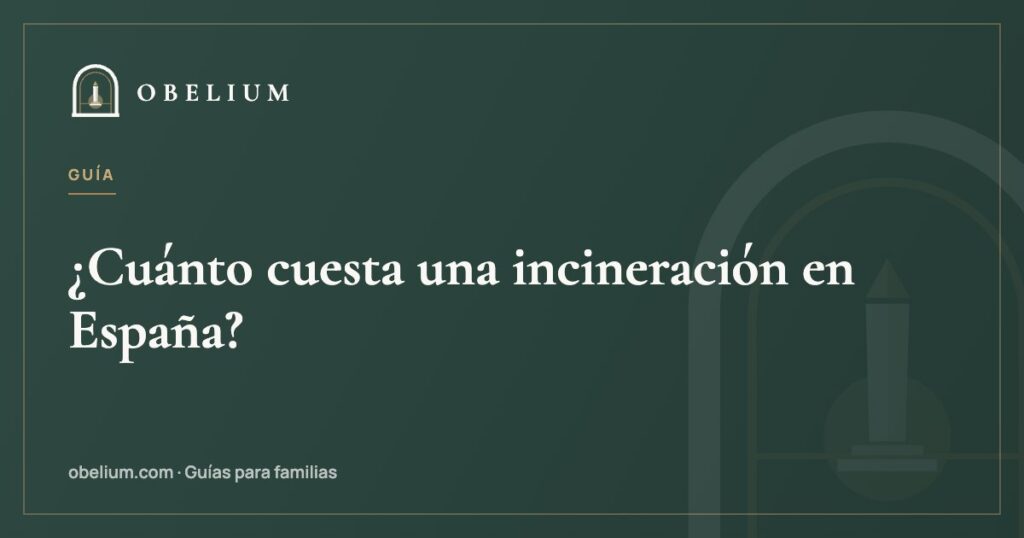 ¿Cuánto cuesta una incineración en España?