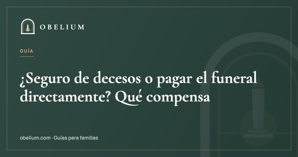 ¿Seguro de decesos o pagar el funeral directamente? Qué compensa